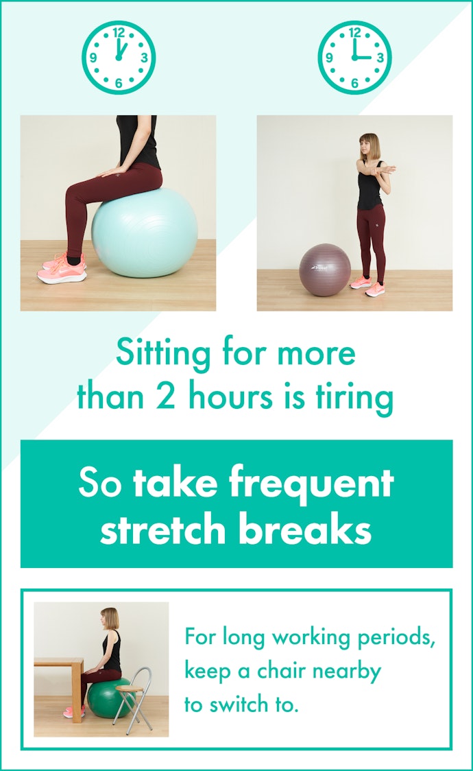 Limit Sitting to up to 2 Hours! Longer Periods May Result in Bad Form