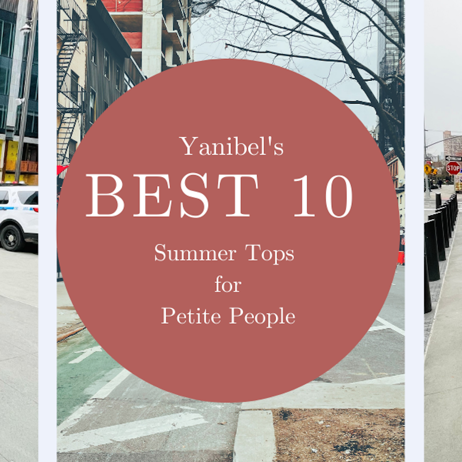 Yanibel's 10 Best Summer Tops for Petite People