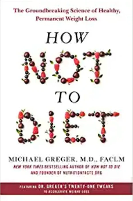 Michael Greger M.D. FACLM How Not to Diet Image 1