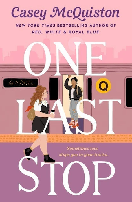 Casey McQuiston One Last Stop Image 1