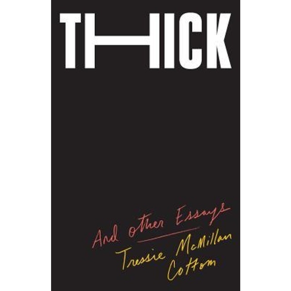 Tressie McMillan Cottom Thick: And Other Essays Image 1