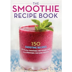 The Smoothie Recipe Book