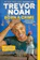 Trevor Noah Born a Crime: Stories from a South African Childhood 1