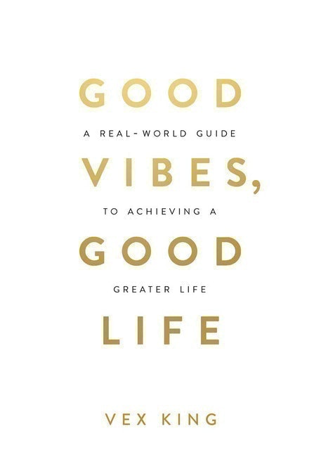 Good Vibes, Good Life 1