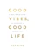 Vex King Good Vibes, Good Life 1