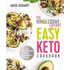 The Wholesome Yum Easy Keto Cookbook