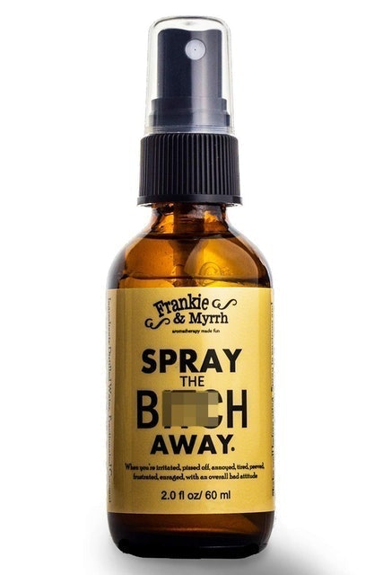 Spray the Bitch Away 1