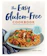 Lindsay Garza The Easy Gluten-Free Cookbook 1