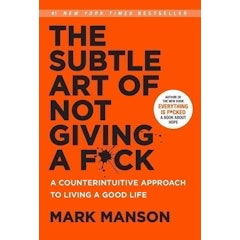 The Subtle Art of Not Giving a F*ck