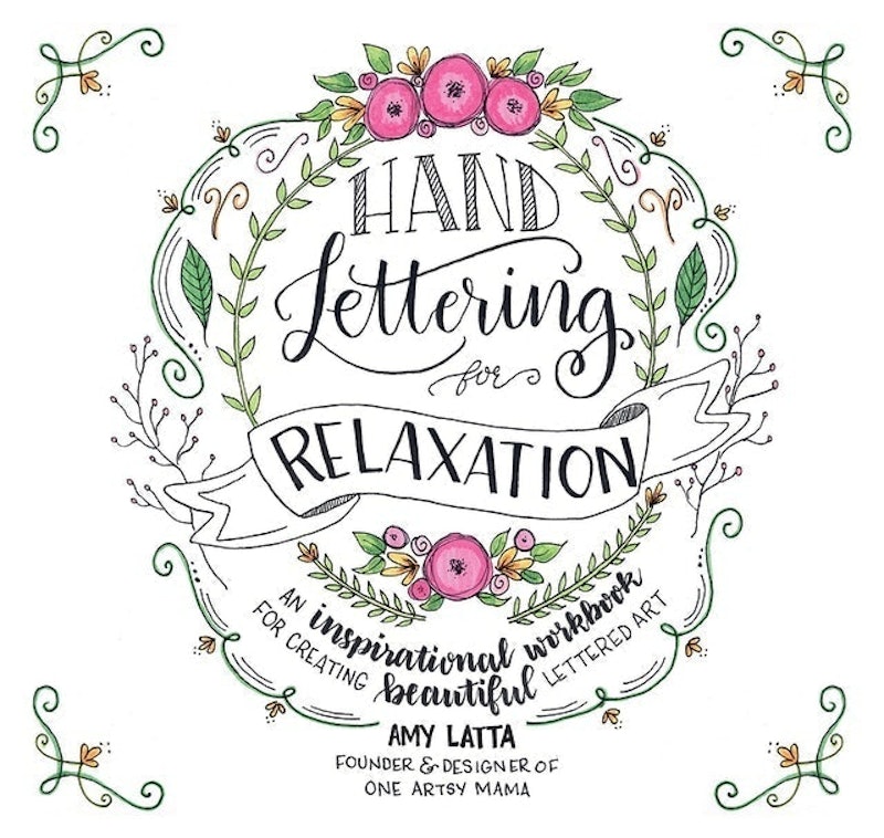 Hand Lettering for Relaxation: An Inspirational Workbook 1