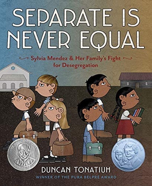 Separate is Never Equal: Sylvia Mendez and Her Family's Fight for Desegregation 1