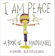 Susan Verde I Am Peace 1