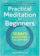 Benjamin W. Decker Practical Meditation for Beginners 1
