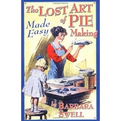 The Lost Art of Pie Making Made Easy
