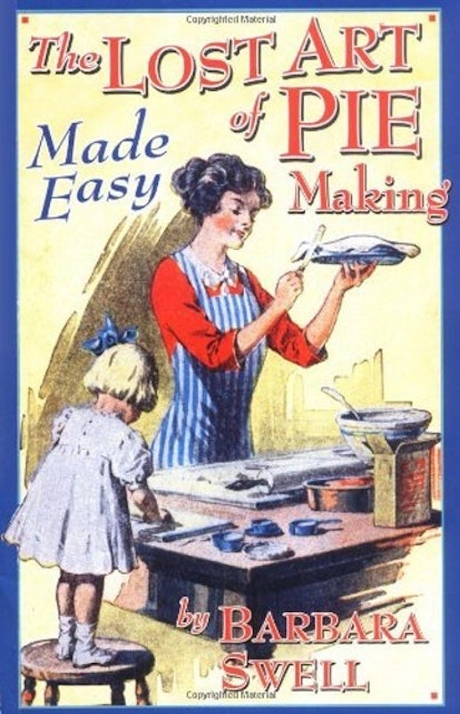 The Lost Art of Pie Making Made Easy 1