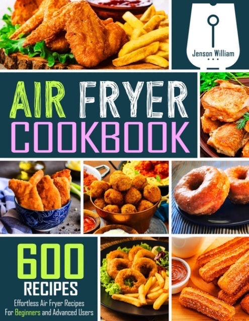 10 Best Air Fryer Cookbooks in 2022 (Chef-Reviewed) 2