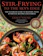 Grace Young Simon & Schuster – Stir-Frying to the Sky’s Edge: The Ultimate Guide to Mastery, with Authentic Recipes and Stories 1