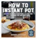 Daniel Shumski How to Instant Pot 1