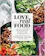 Kathryne Taylor Rodale Books – Love Real Food: More Than 100 Feel-Good Vegetarian Favorites to Delight the Senses and Nourish the Body 1