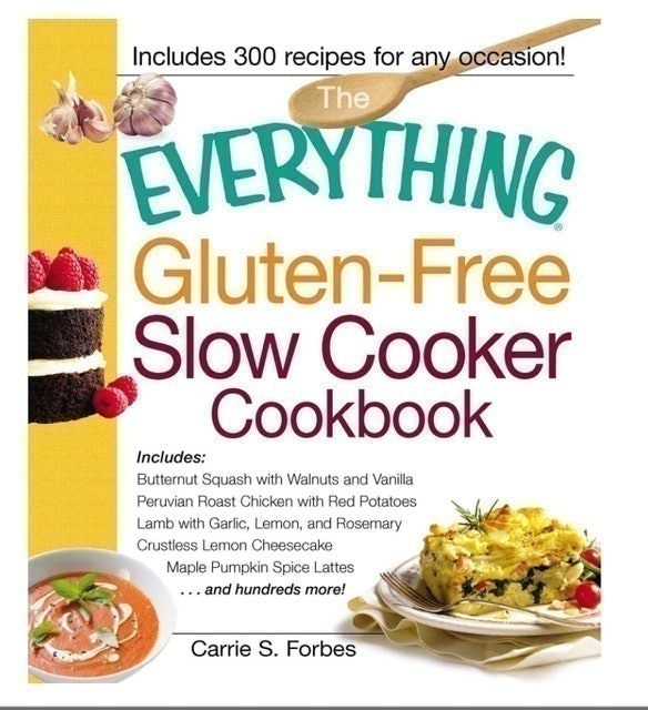 The Everything Gluten-Free Slow Cooker Cookbook 1
