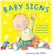 Joy Allen Baby Signs: A Baby-Sized Introduction to Speaking with Sign Language 1