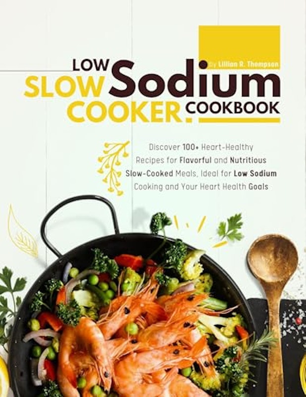 Low Sodium Slow Cooker Cookbook 1