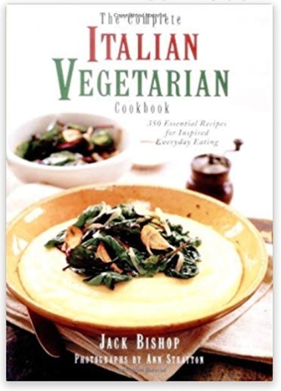 The Complete Italian Vegetarian Cookbook: 350 Essential Recipes for Inspired Everyday Eating 1