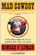 Howard F. Lyman, Glen Merzer Mad Cowboy 1